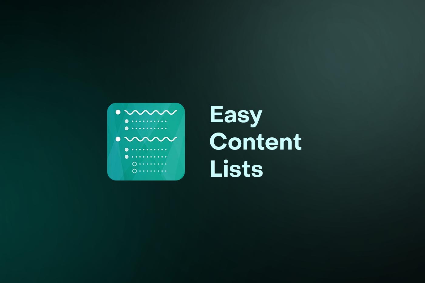 A minimalist graphic with a dark green gradient background features an icon of a document with various lines and dots, representing a list. Next to the icon, the words "Easy Content Lists" are displayed in light blue text.