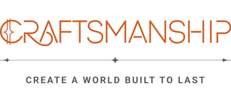 Text reads “CRAFTSMANSHIP” in orange stylized font above the phrase “CREATE A WORLD BUILT TO LAST” in gray capital letters, with decorative gray lines and dots separating the two texts.
